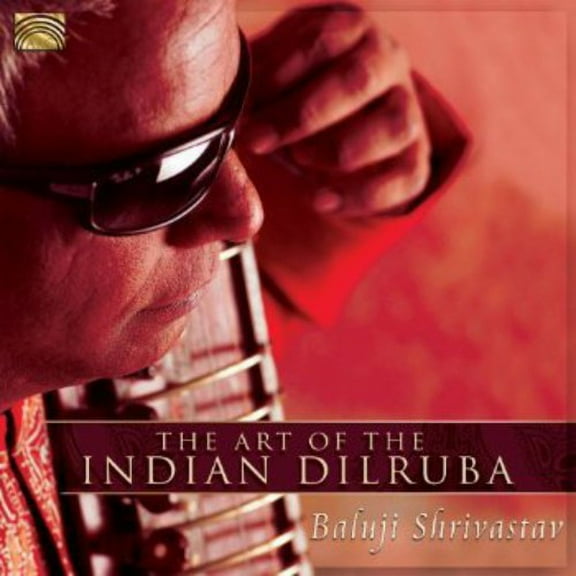 Baluji Shrivastav - Art of the Indian Dilruba - Music & Performance - CD