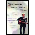 thumbnail image 1 of Younger Than That Now: The Collected Interviews with Bob Dylan, 1 of 1
