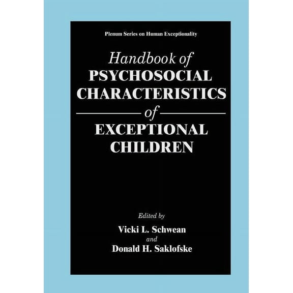 The Springer Human Exceptionality Handbook of Psychosocial Characteristics of Exceptional Children, (Paperback)