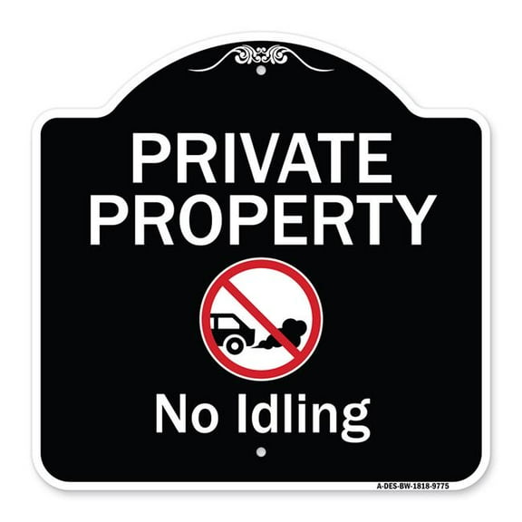 SignMission A-DES-BW-1818-9775 18 x 18 in. Designer Series Sign - Private Property No Idling with Graphic, Black & White