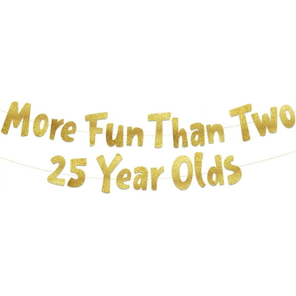 More Fun Than Two 25 Year Olds Gold Glitter Banner - Happy 50th Birthday Party Banner - 50th Birthday Party Decorations and Supplies - 50th Wedding Anniversary Decorations