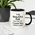 thumbnail image 3 of "To My Beautiful Mom" Coffee Mug, 11oz, Mother's Day & Birthday Gift For Mom, Ceramic Cup With Sentimental Quote, Love You Forever & Always, Ideal Present From Daughter Or Son, 3 of 9