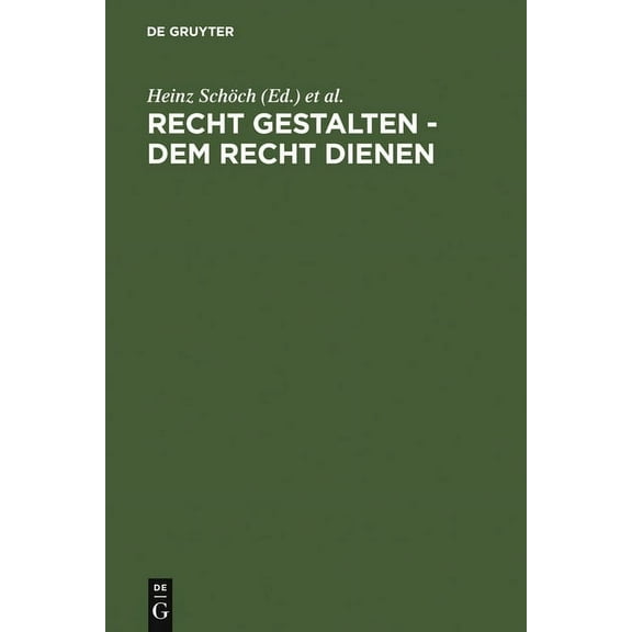 Recht gestalten - dem Recht dienen, (Hardcover)