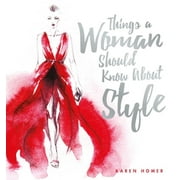 Things a Woman Should Know about Style [Hardcover - Used]