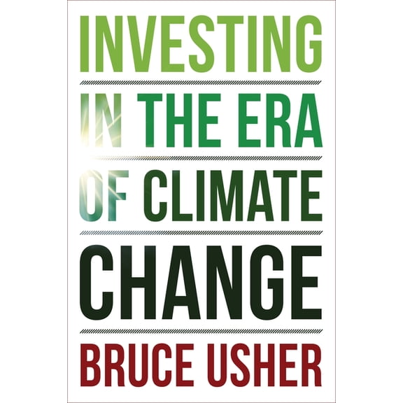 Investing in the Era of Climate Change, (Hardcover)
