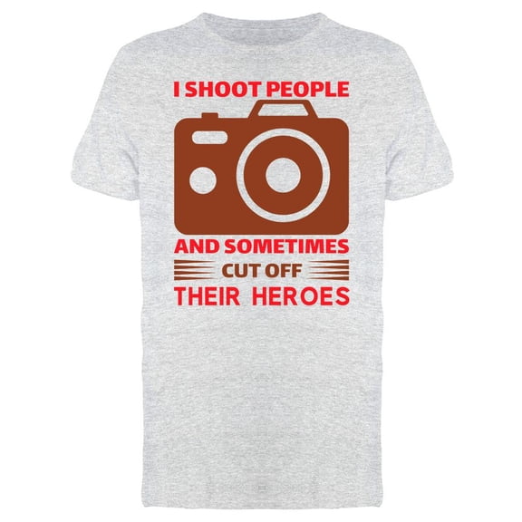 I Cut Off Their Heroes T-Shirt Men -Image by Shutterstock, Male Small