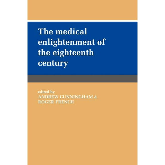 The Medical Enlightenment of the Eighteenth Century, (Paperback)