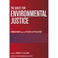 thumbnail image 2 of The Quest for Environmental Justice : Human Rights and the Politics of Pollution (Paperback), 2 of 3