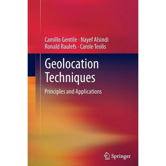 Geolocation Techniques: Principles and Applications, (Paperback)