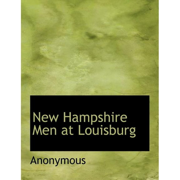 New Hampshire Men At Louisburg