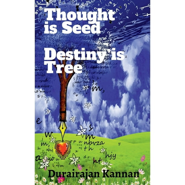 Thought Is Seed Destiny Is Tree Mind Body Paperback Walmart Com