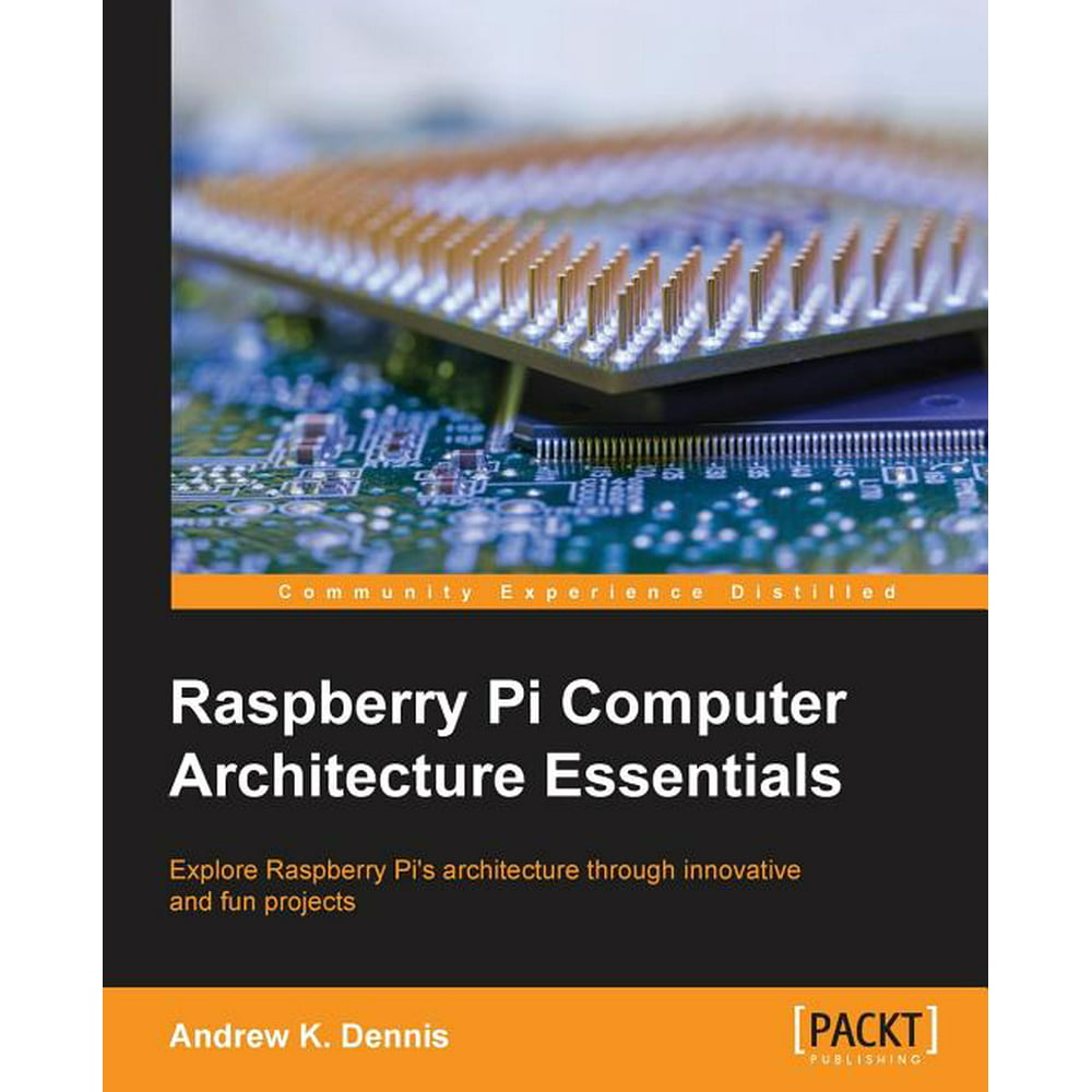 Raspberry Pi Computer Architecture Essentials (Paperback) - Walmart.com ...
