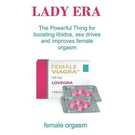 Female Orgasm: The Powerful Thing for boosting libidos, sex drives and improves female orgasm (The Best Squirting Orgasm)