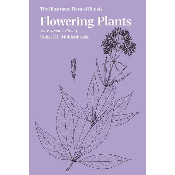 The Illustrated Flora of Illinois: Flowering Plants: Asteraceae, Part 3 (Paperback)