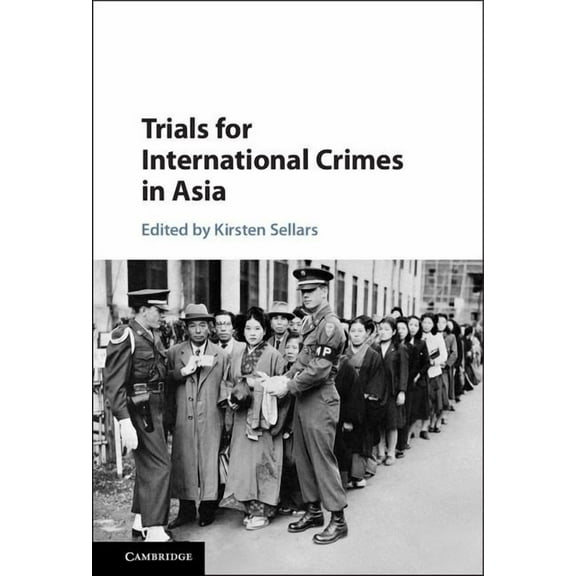 Trials for International Crimes in Asia, (Hardcover)