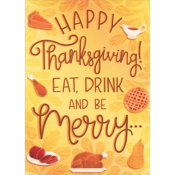 Designer Greetings Eat Drink and Be Merry on Dark Yellow Background Funny / Humorous Thanksgiving Card
