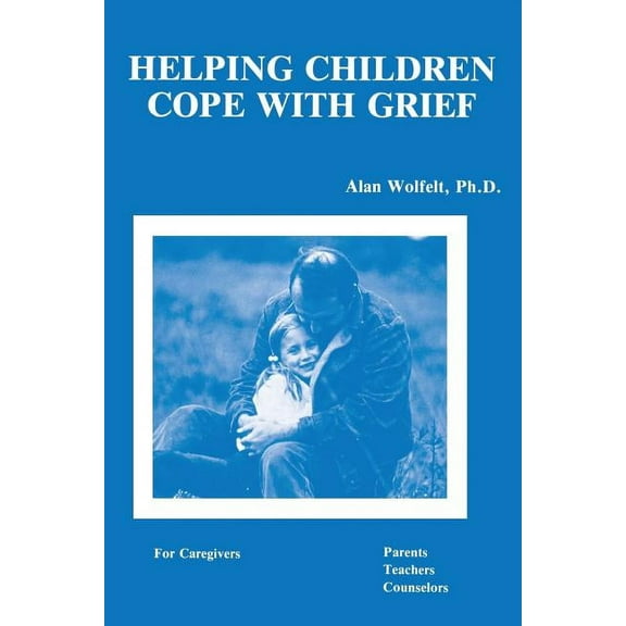 Helping Children Cope With Grief, (Paperback)