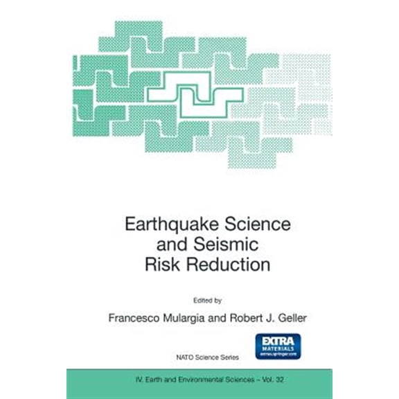 Pre-Owned NATO Science Series: IV:: Earthquake Science and Seismic Risk Reduction (Other)