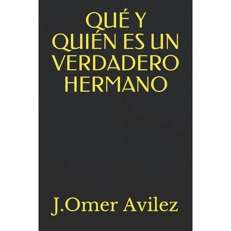Qu&eacute; Y Qui&eacute;n Es Un Verdadero Hermano (Paperback)