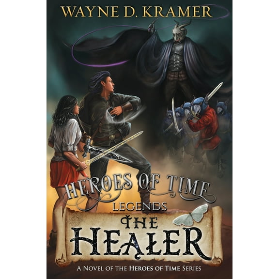Heroes of Time Heroes of Time Legends: The Healer, Book 0, (Paperback)