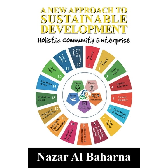 A New Approach to Sustainable Development: Holistic Community Enterprise, (Paperback)