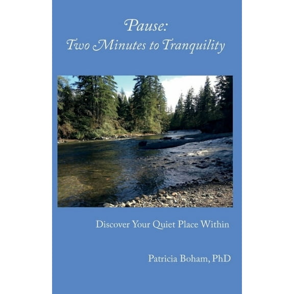 Pause: Two Minutes to Tranquility, (Paperback)