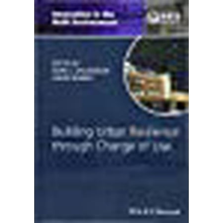 Building Urban Resilience Through Change Of Use Innovation In The