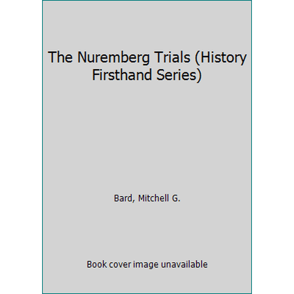 Pre-Owned The Nuremberg Trials (History Firsthand Series) (Paperback) 0737710756 9780737710755