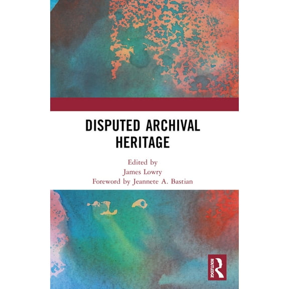 Disputed Archival Heritage, (Paperback)
