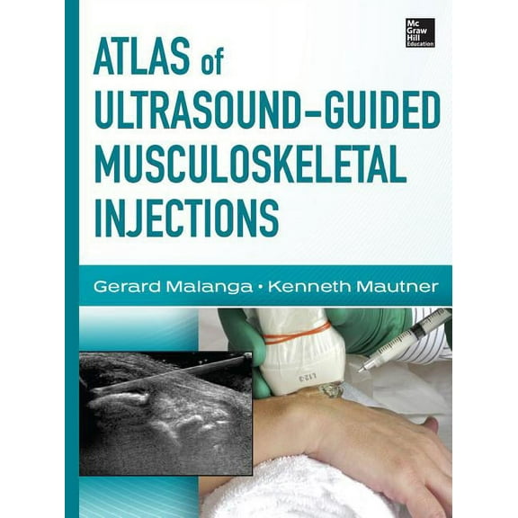 Atlas of Ultrasound-Guided Musculoskeletal Injections, (Hardcover)