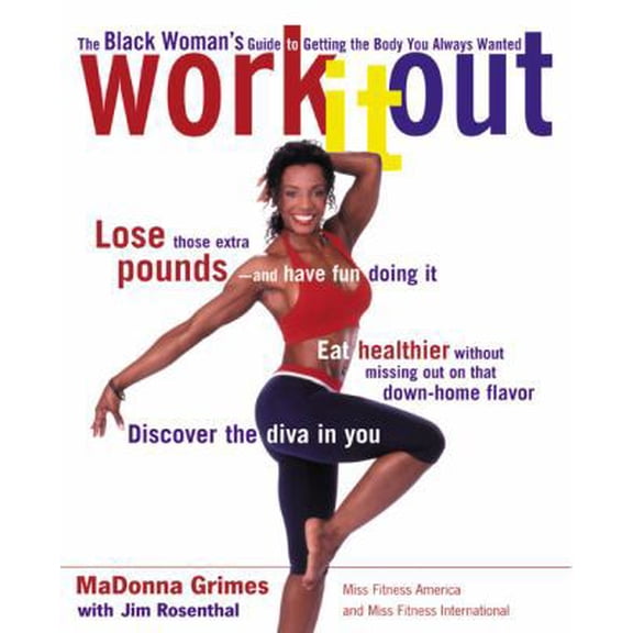 Pre-Owned Work It Out: The Black Woman's Guide to Getting the Body You Always Wanted (Paperback) 1583331492 9781583331491