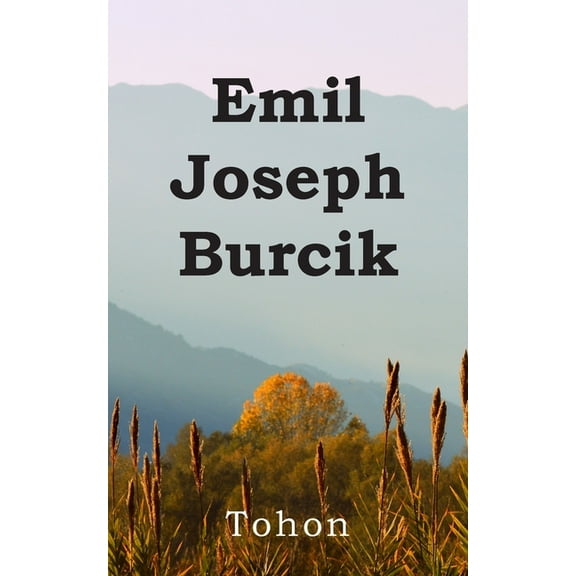 Emil Joseph Burcik (Paperback)