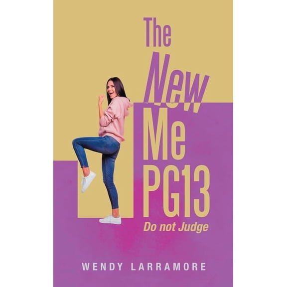 The New Me PG13: Do not Judge, (Hardcover)