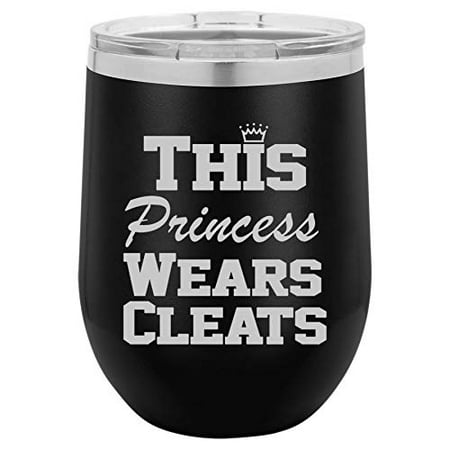 

12 oz Double Wall Vacuum Insulated Stainless Steel Stemless Wine Tumbler Glass Coffee Travel Mug With Lid This Princess Wears Cleats Softball Soccer Lacrosse (Black)