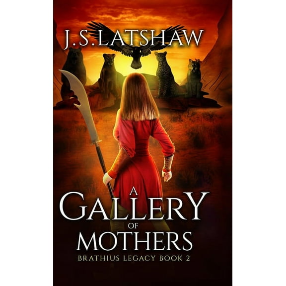 Brathius Legacy A Gallery of Mothers, Book 2, (Hardcover)