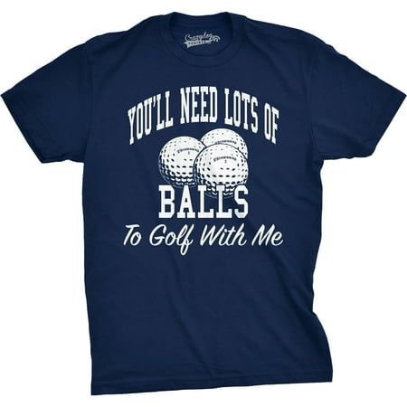 Navy Womens Mens Water - Crazy Dog T-shirts Mens Need Lots of Balls to Golf With Me Funny Golfing Sporting T shirt (Navy)