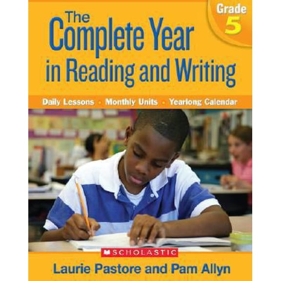Pre-Owned Complete Year in Reading and Writing: Grade 5: Daily Lessons - Monthly Units - Yearlong Calendar (Paperback) 0545046068 9780545046060