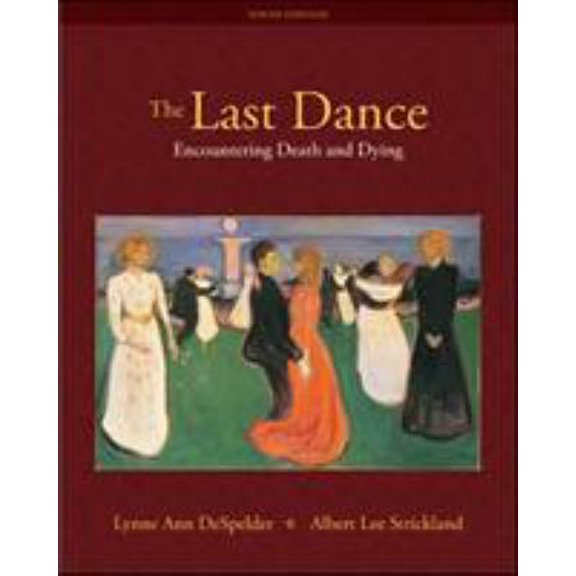 Pre-Owned The Last Dance: Encountering Death and Dying (Hardcover) 0073532010 9780073532011
