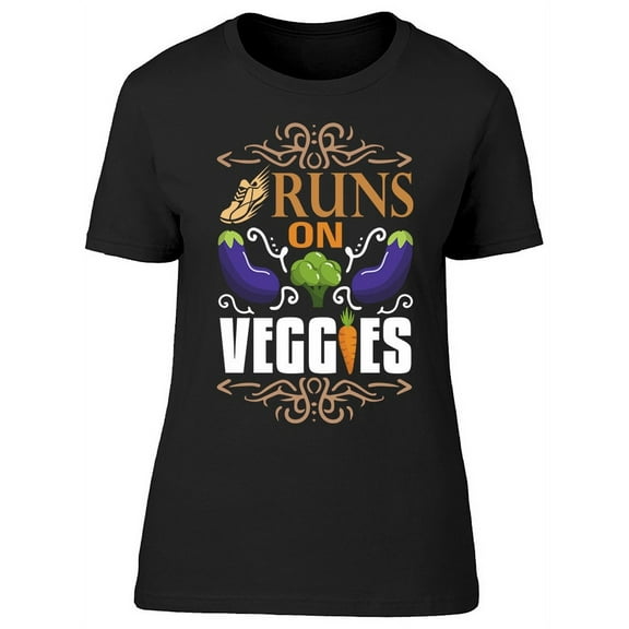 Runs On Veggies T-Shirt Women -Image by Shutterstock, Female Large