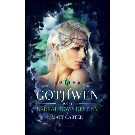 Gothwen Gothwen: Darkarrow's Destiny, Book 1, (Paperback)