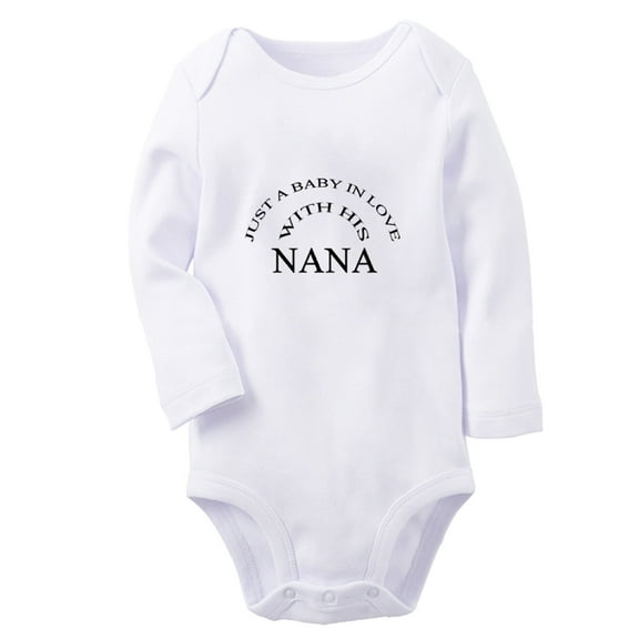 Just A Baby In Love With His Nana Funny Rompers, Newborn Baby Unisex Bodysuits, Infant Jumpsuits, Toddler 0-12 Months Kids Long Sleeves Oufits (White, 6-12 Months)