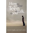 thumbnail image 2 of Pre-Owned How to Get Your Teen to Talk to You (Paperback) 1601420323 9781601420329, 2 of 2