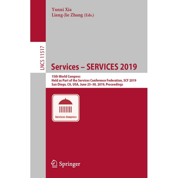 Services - Services 2019: 15th World Congress, Held as Part of the Services Conference Federation, Scf 2019, San Diego, , (Paperback)