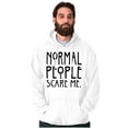 thumbnail image 5 of Normal People Scare Me Tales Horror Hoodie Sweatshirt Women Men Brisco Brands S, 5 of 6