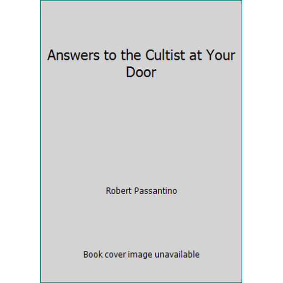 Pre-Owned Answers to the Cultist at Your Door (Paperback) 0890812756 9780890812754