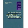 Procedures in Infants and Children [Hardcover - Used]