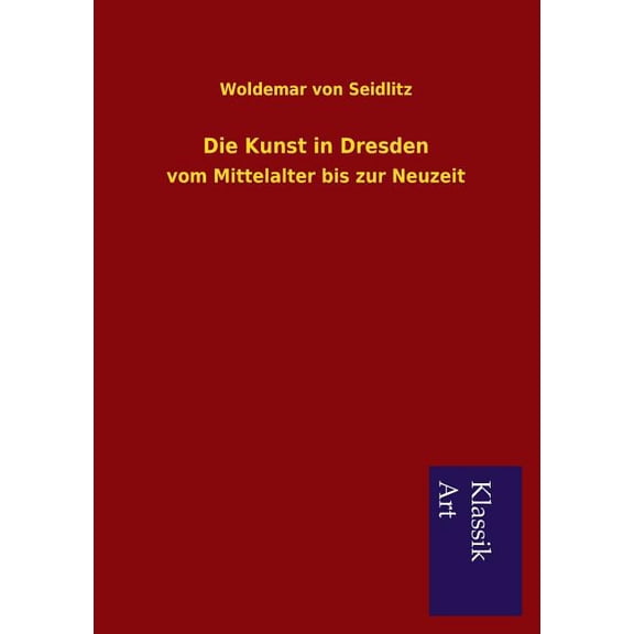 Die Kunst in Dresden (Paperback)