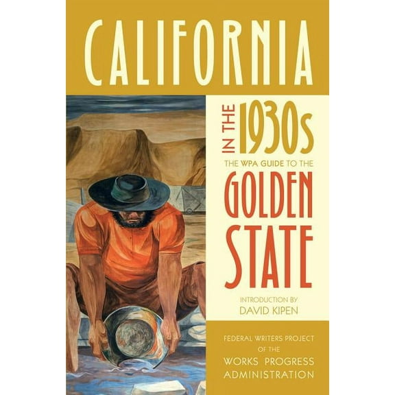 California in the 1930s: The Wpa Guide to the Golden State, (Paperback)