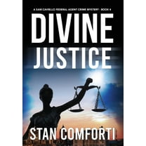 Sam Caviello Federal Agent Crime Mystery Divine Justice: A Riveting, Page-Turning Kidnapping Crime Thriller, Book 4, (Hardcover)