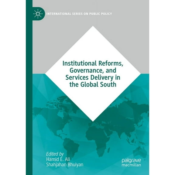 International Public Policy Institutional Reforms, Governance, and Services Delivery in the Global South, (Paperback)